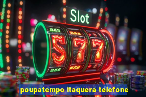 poupatempo itaquera telefone